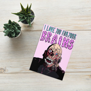 I love you for your brains greetings card