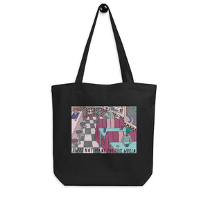 I wasn't made for this world tote bag