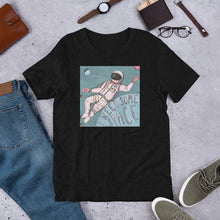 Load image into Gallery viewer, I need some space (and a new tee shirt)
